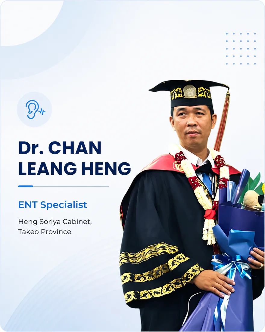 Dr. Chan Leang Heng, ENT Specialist at Heng Soriya Cabinet, Takeo Province